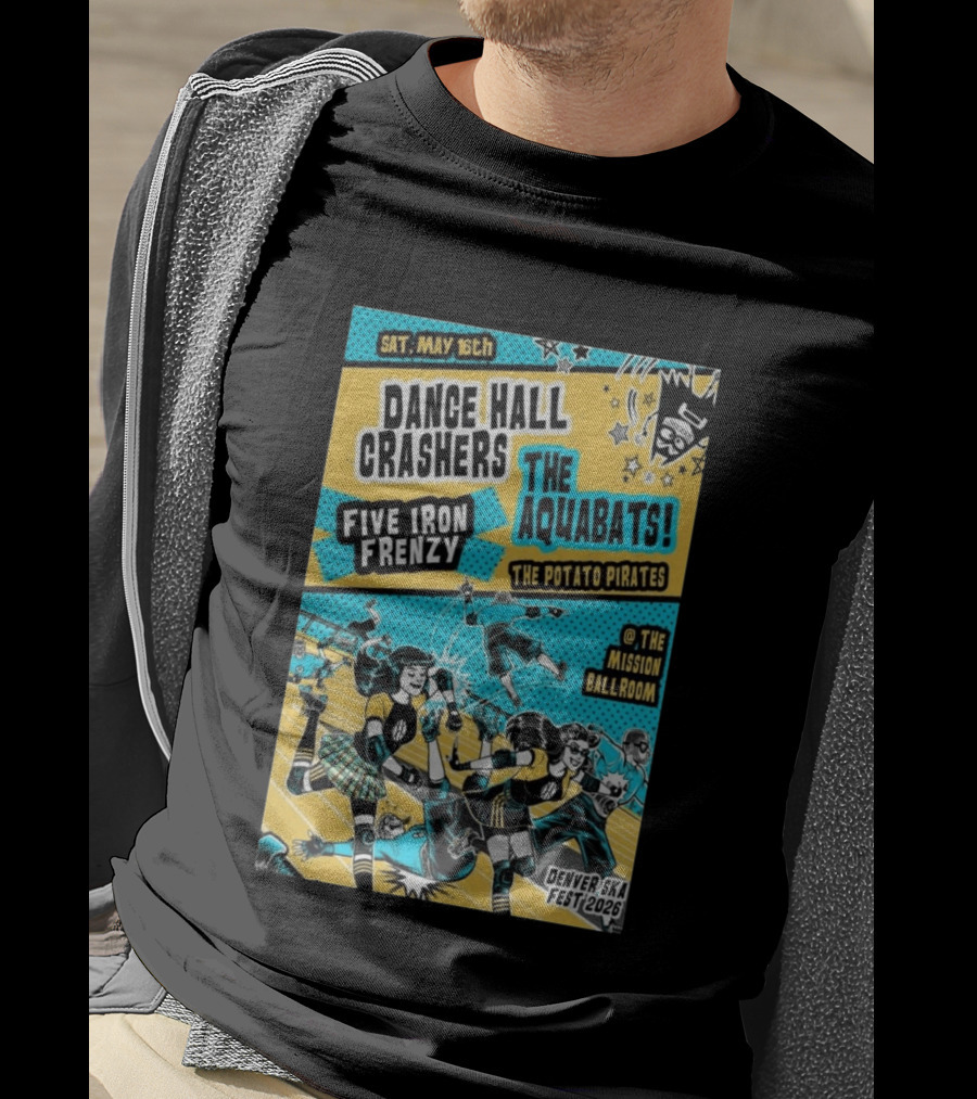Dance Hall Crashers The Aquabats Five Iron Frenzy The Potato Pirates May 16 2026 Denver Mission Ballroom Denver Ska Fest T-Shirt