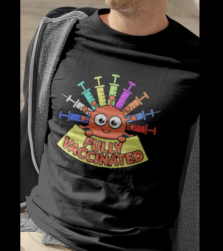 Fully Vaccinated Smiling Virus With Colorful Syringes T-Shirt