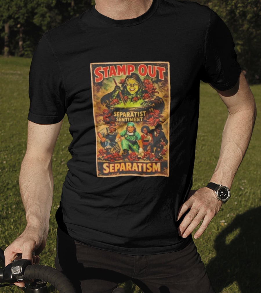 Stamp Out Separatist Sentiment Witch Cauldron Scene T-Shirt