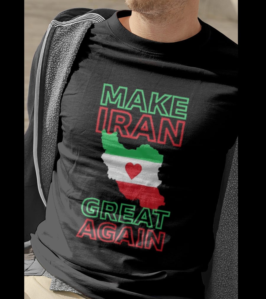 Make Iran Great Again Flag Heart Map T-Shirt