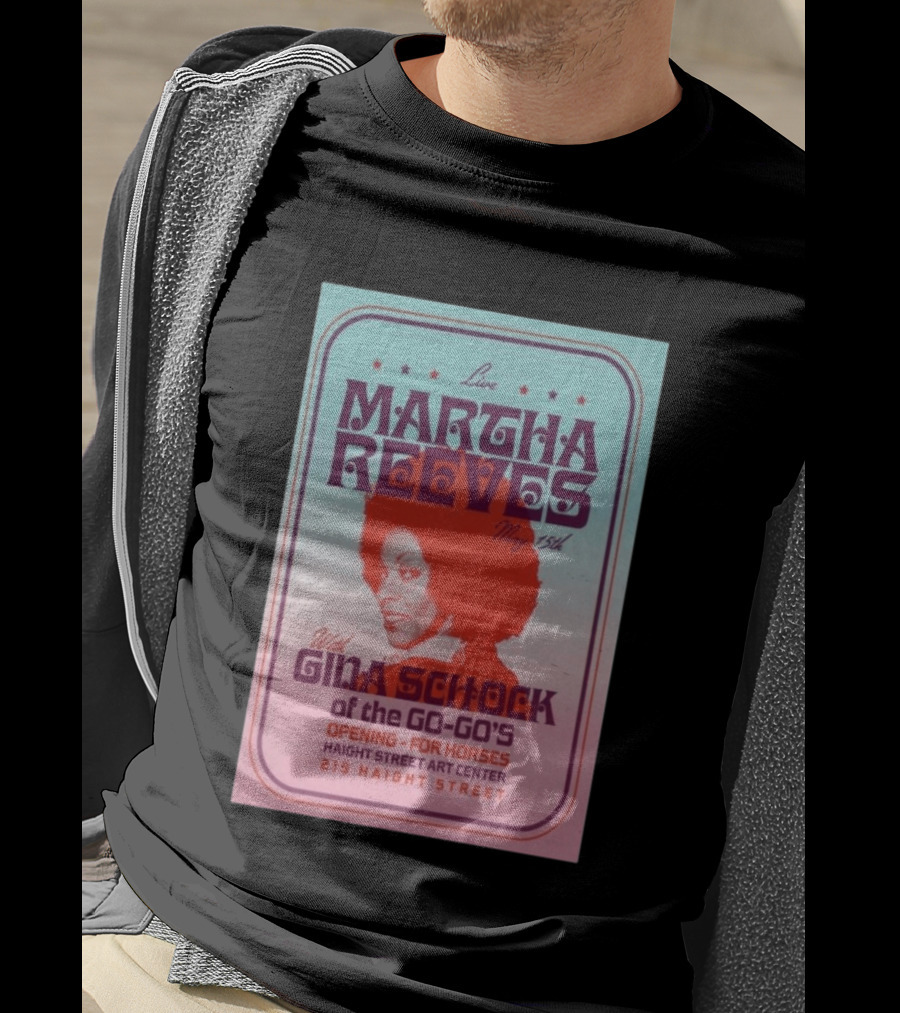 Live Martha Reeves May 15th With Gina Schock Of The Go Go's Haight Street Art Center 215 Haight Street T-Shirt