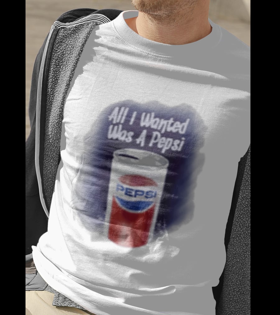 All I Wanted Was A Pepsi Drink Can T-Shirt