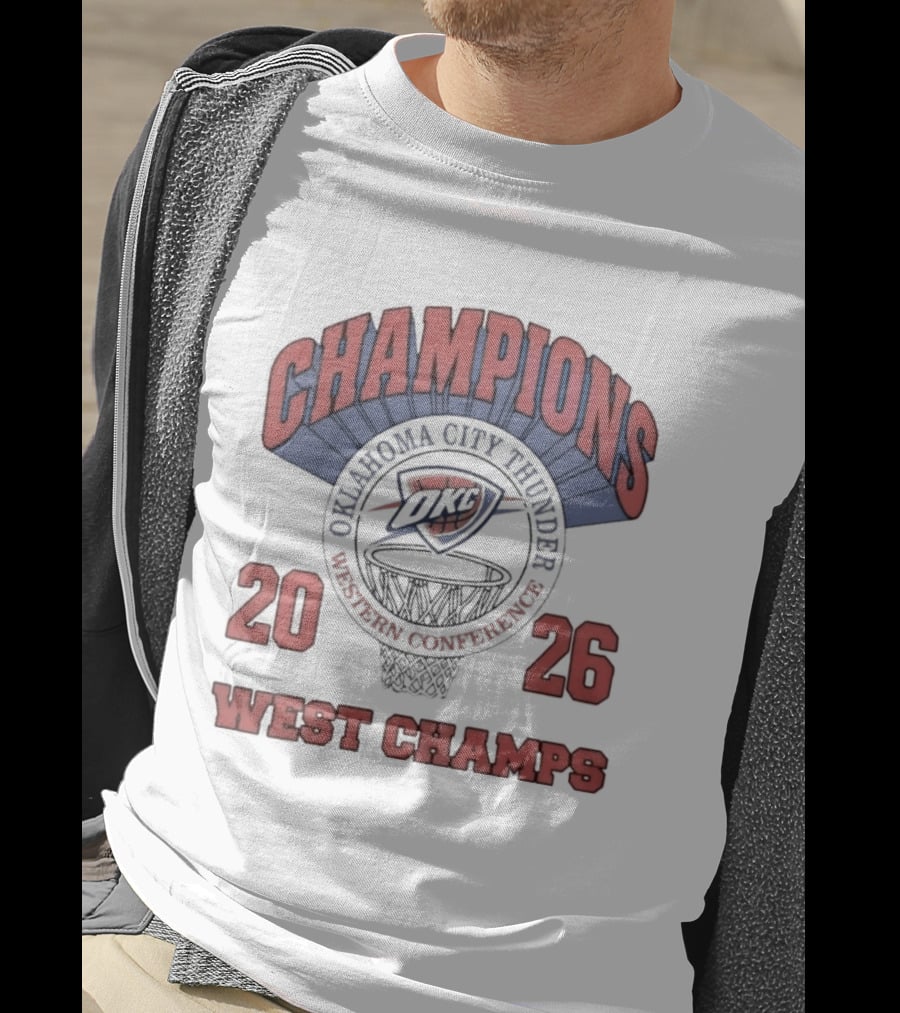 Oklahoma City Thunder Champions 2026 West Champs T-Shirt