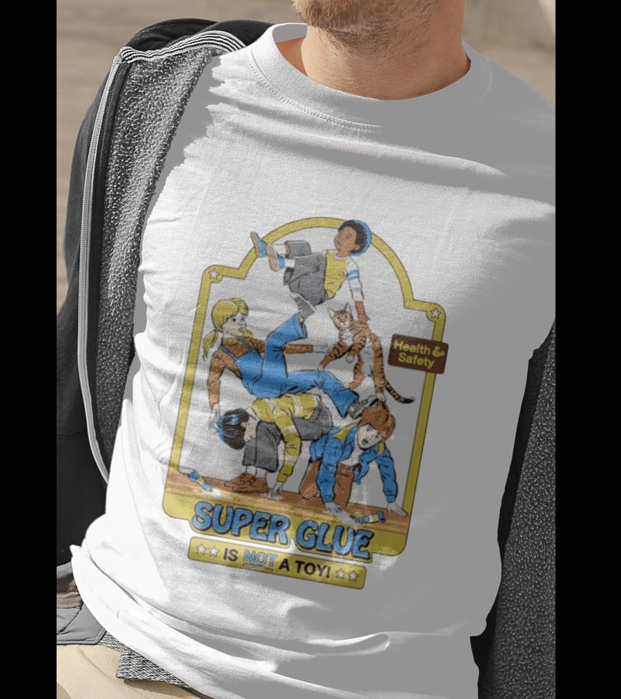 Health Safety Warning Super Glue Is Not A Toy T-Shirt