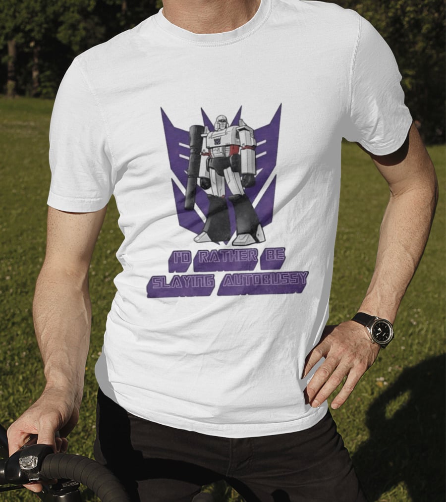 Transformers Megatron I'd Rather Be Slaying Autobussy Vintage 80s Retro Fan T-Shirt