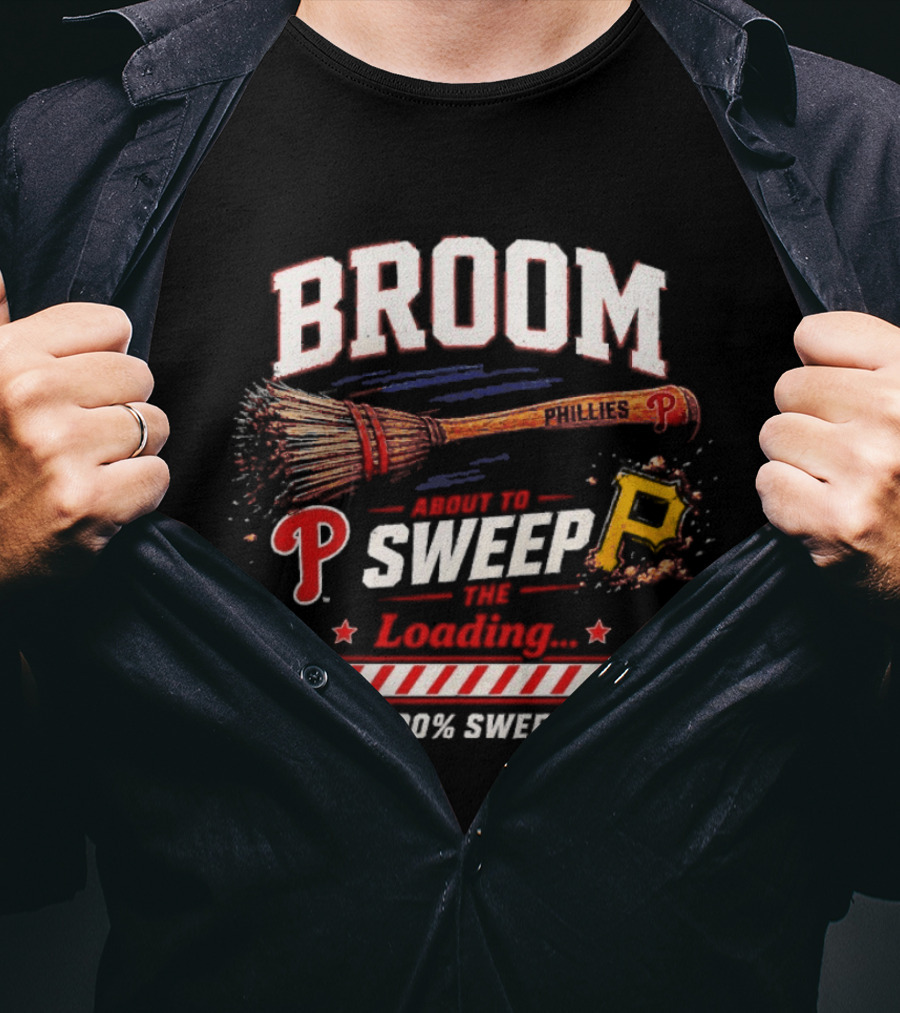 Broom Philadelphia Phillies Sweep Pittsburgh Pirates Loading 100% T-Shirt