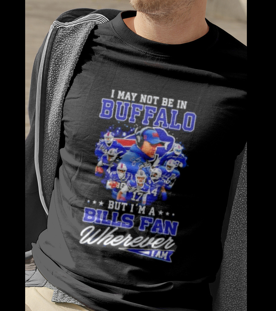 Buffalo Bills Fan Autographed Wherever I Am NFL T-Shirt