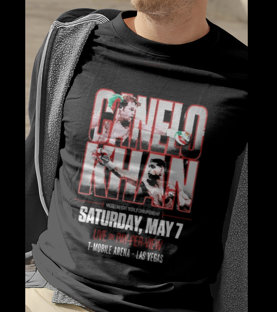 Canelo Khan Saturday May 7 Live On Pay Per View Mobile Arena Las Vegas Boxing Match T-Shirt