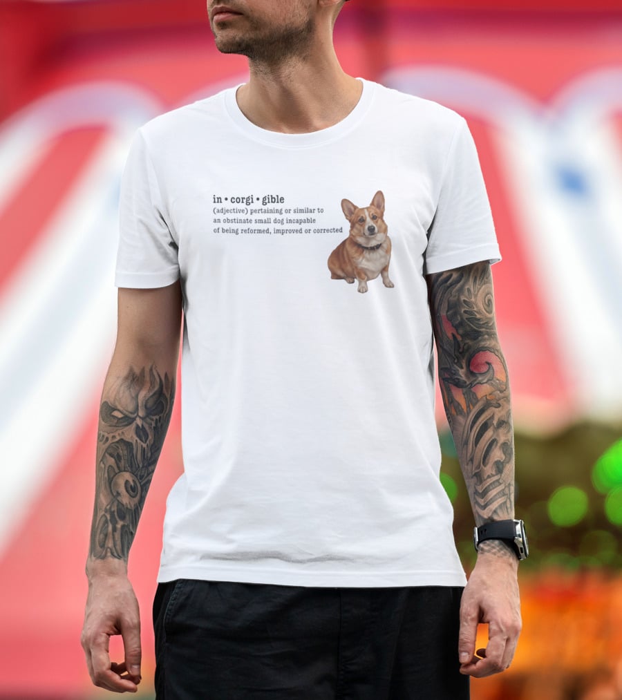 Corgi Incorigible Dog Incapable Of Being Reformed Adorable Corgi T-Shirt