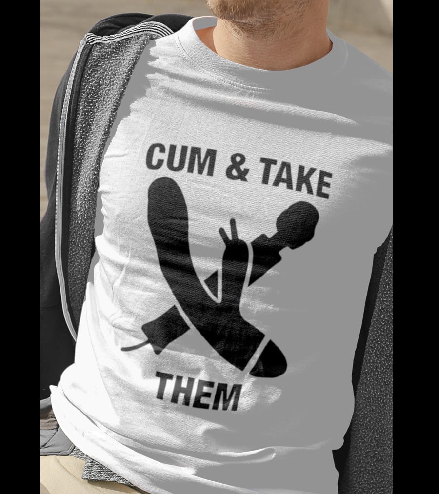 Cum & Take Them Sword And Dildo T-Shirt