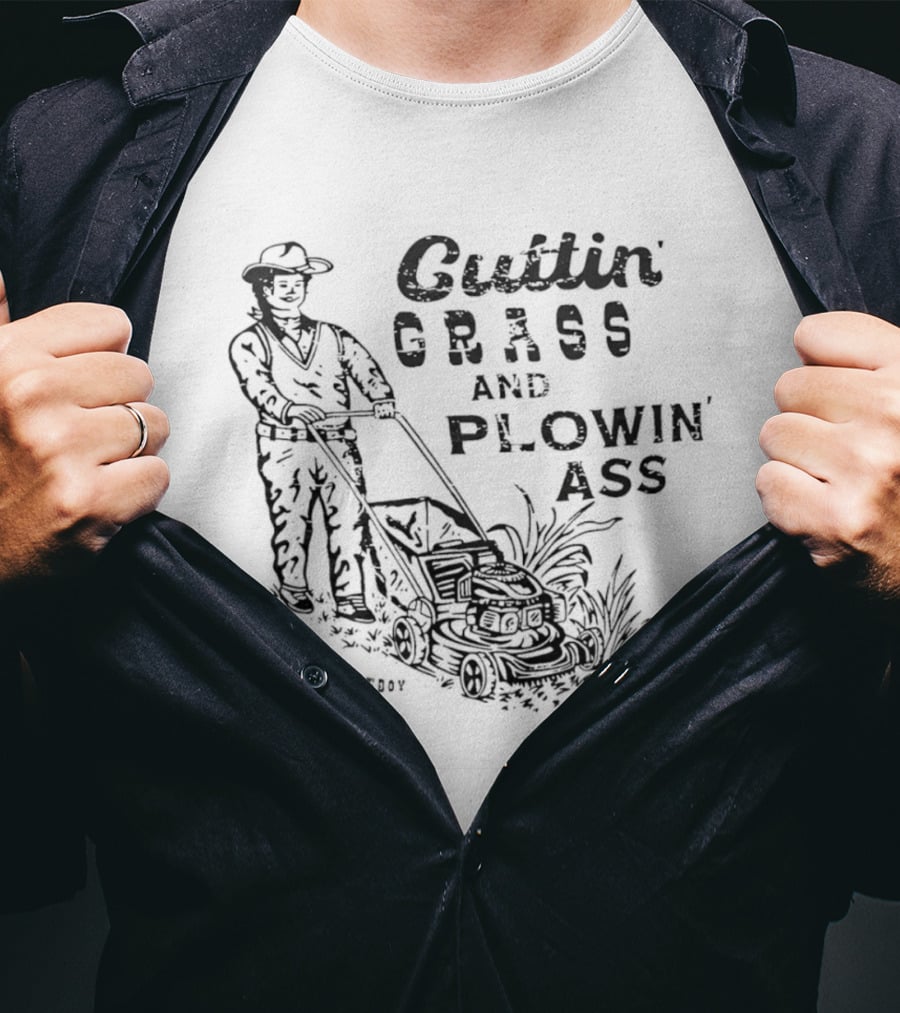 Cuttin Grass And Plowin Ass Vintage Farmer T-Shirt