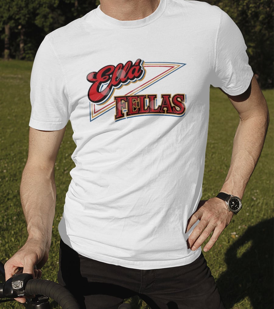 Ella Fellas T-Shirt