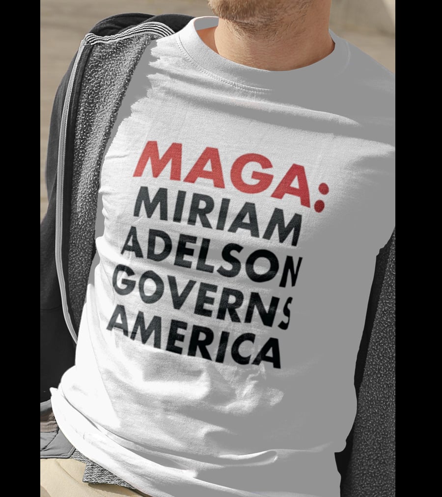 MAGA Miriam Adelson Governs America T-Shirt