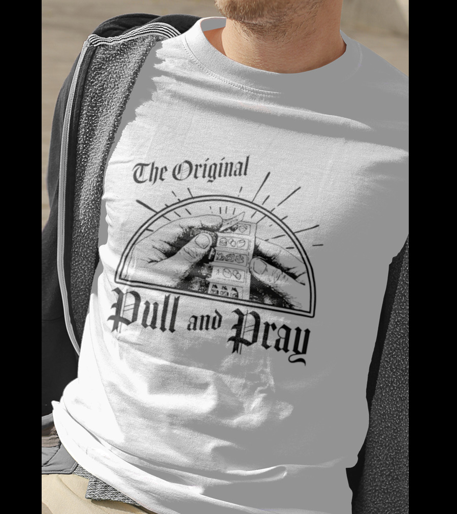 The Original Pull And Pray Ladder T-Shirt