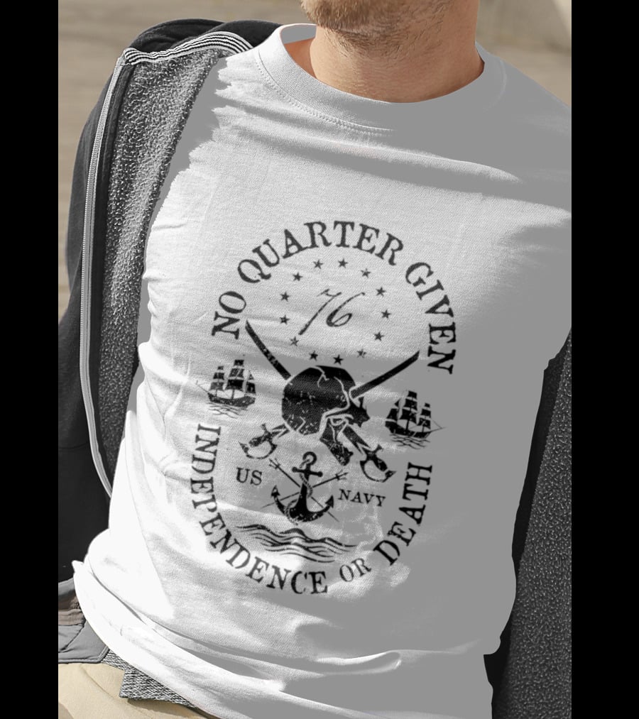 US Navy No Quarter Given Skull Swords Independence Or Death 76 T-Shirt