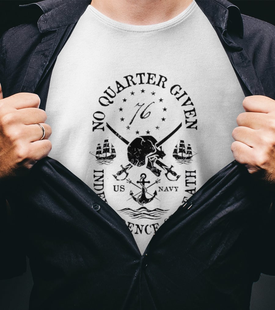 US Navy No Quarter Given Skull Swords Independence Or Death 76 T-Shirt