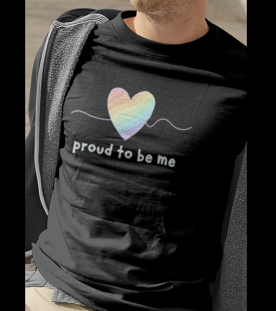 Proud To Be Me Rainbow Pride Heart T-Shirt
