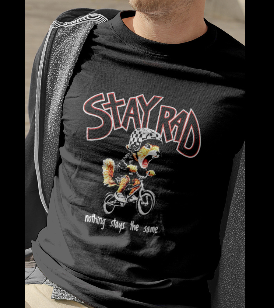 Stay Rad Squirrel Biker Nothing Stays The Same T-Shirt