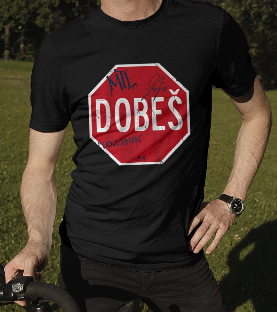 MIL Dobeš Stop Sign Dobesitman JJ 75 T-Shirt