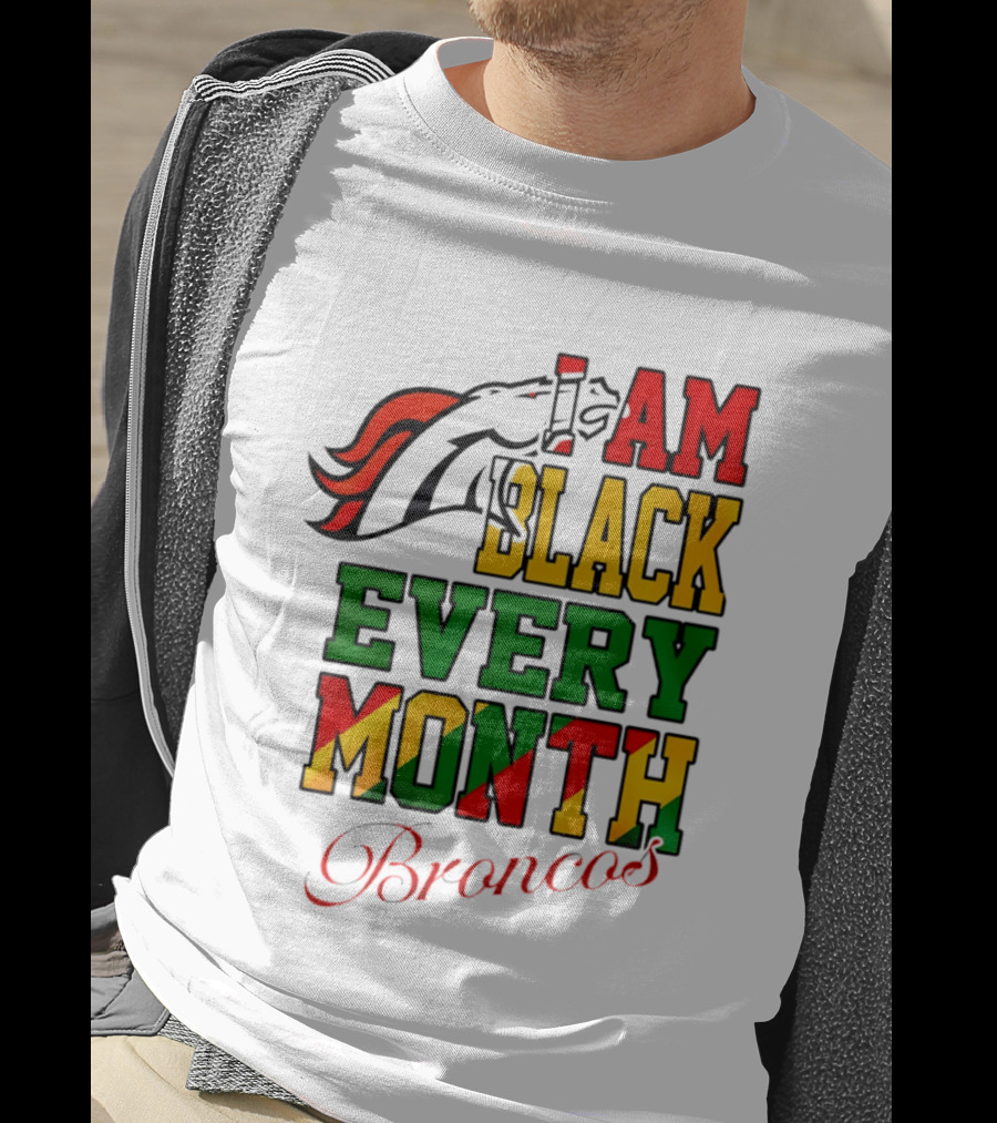 Denver Broncos I Am Black Every Month Broncos T-Shirt