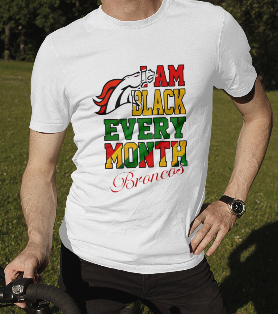 Denver Broncos I Am Black Every Month Broncos T-Shirt