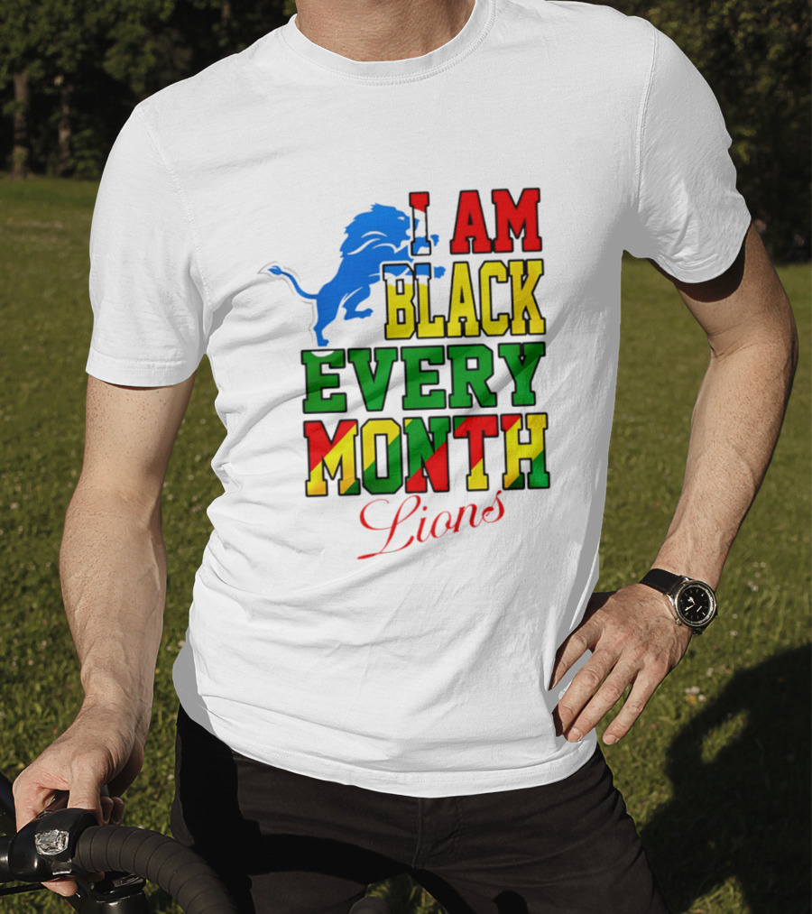 Detroit Lions I Am Black Every Month Lions T-Shirt