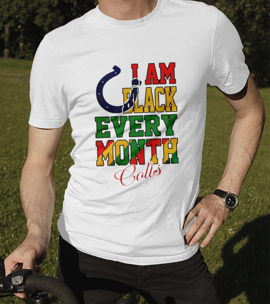 Indianapolis Colts I Am Black Every Month Juneteenth Celebration T-Shirt