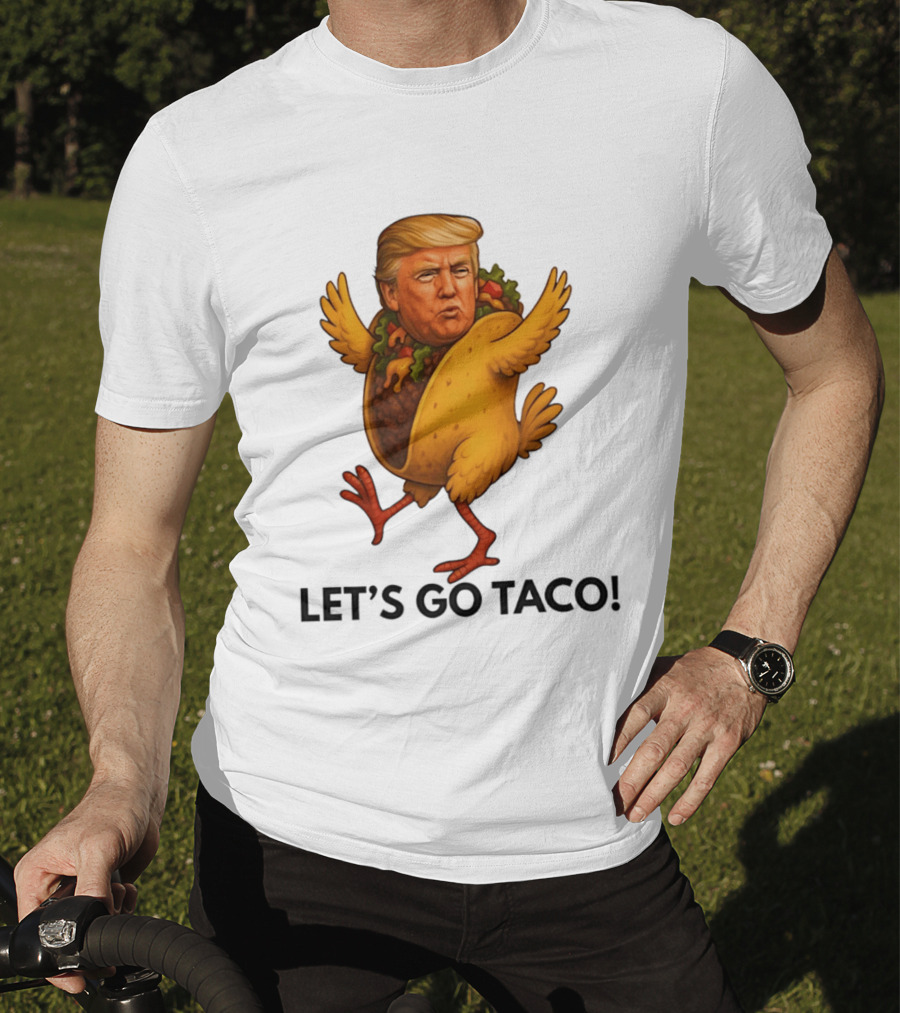 Let's Go Taco Donald Trump Turkey Body T-Shirt