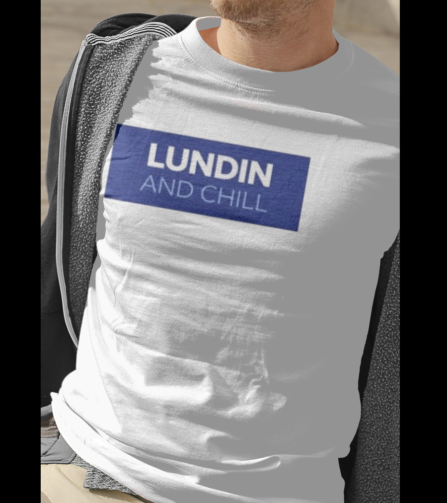 Lundin And Chill Bold White Text On Blue T-Shirt