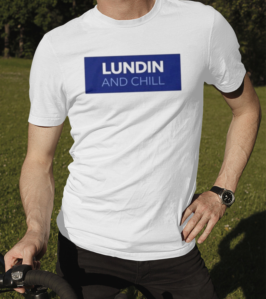 Lundin And Chill Bold White Text On Blue T-Shirt