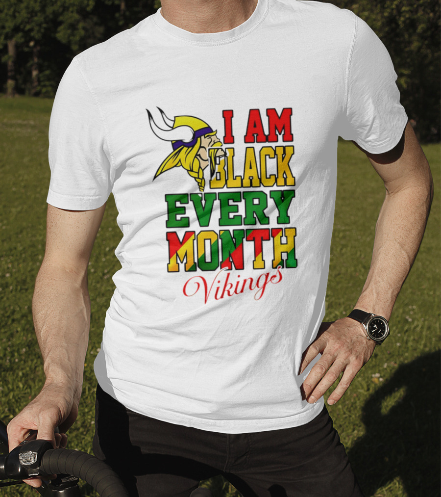 Minnesota Vikings I Am Black Every Month T-Shirt