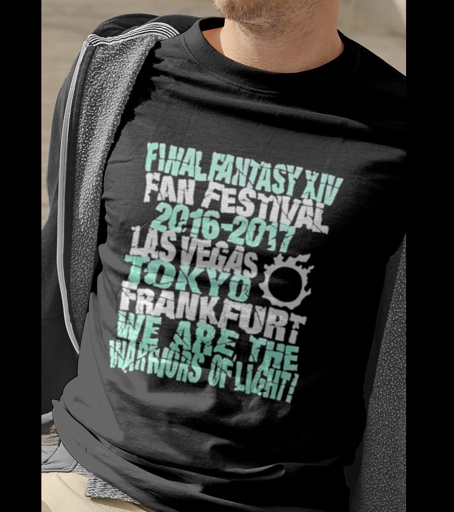Final Fantasy XIV Fan Festival 2016 2017 Las Vegas Tokyo Frankfurt We Are The Warriors Of Light T-Shirt