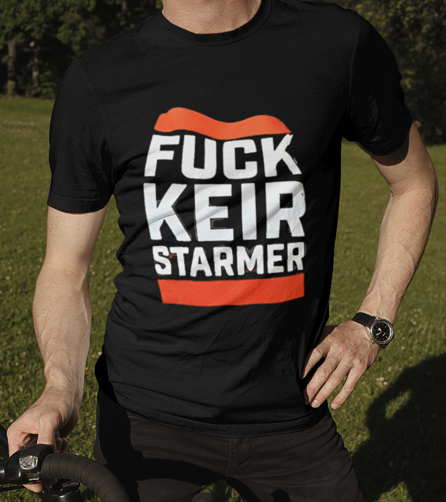 Fuck Keir Starmer T-Shirt