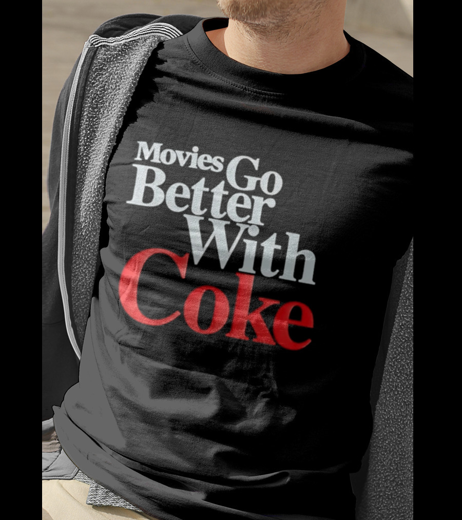 Movies Go Better With Coke Drinking Coca Cola Vintage Nostalgia T-Shirt