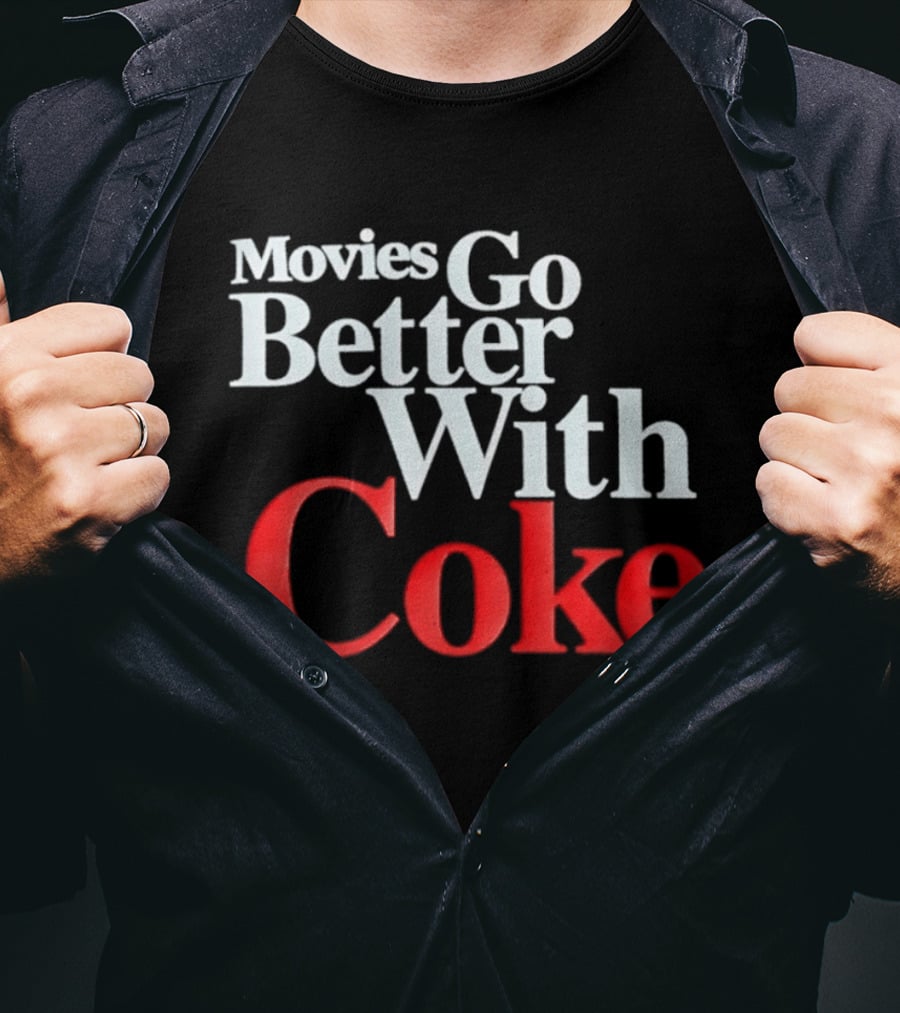 Movies Go Better With Coke Drinking Coca Cola Vintage Nostalgia T-Shirt