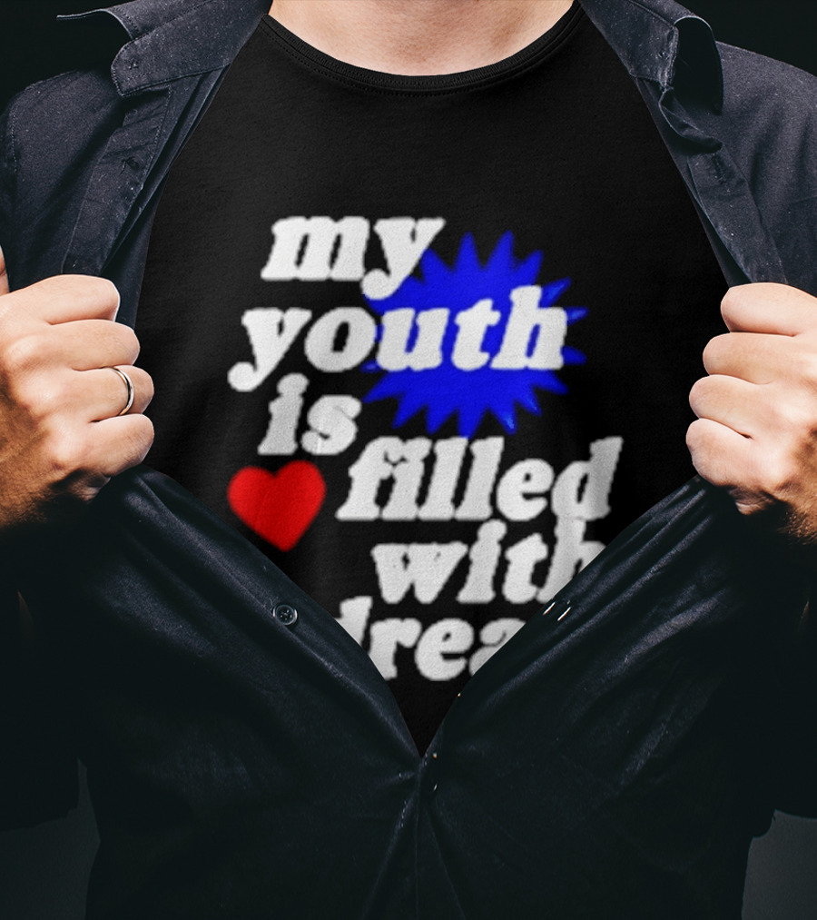 My Youth Is Filled With Dream Heart Star Burst T-Shirt