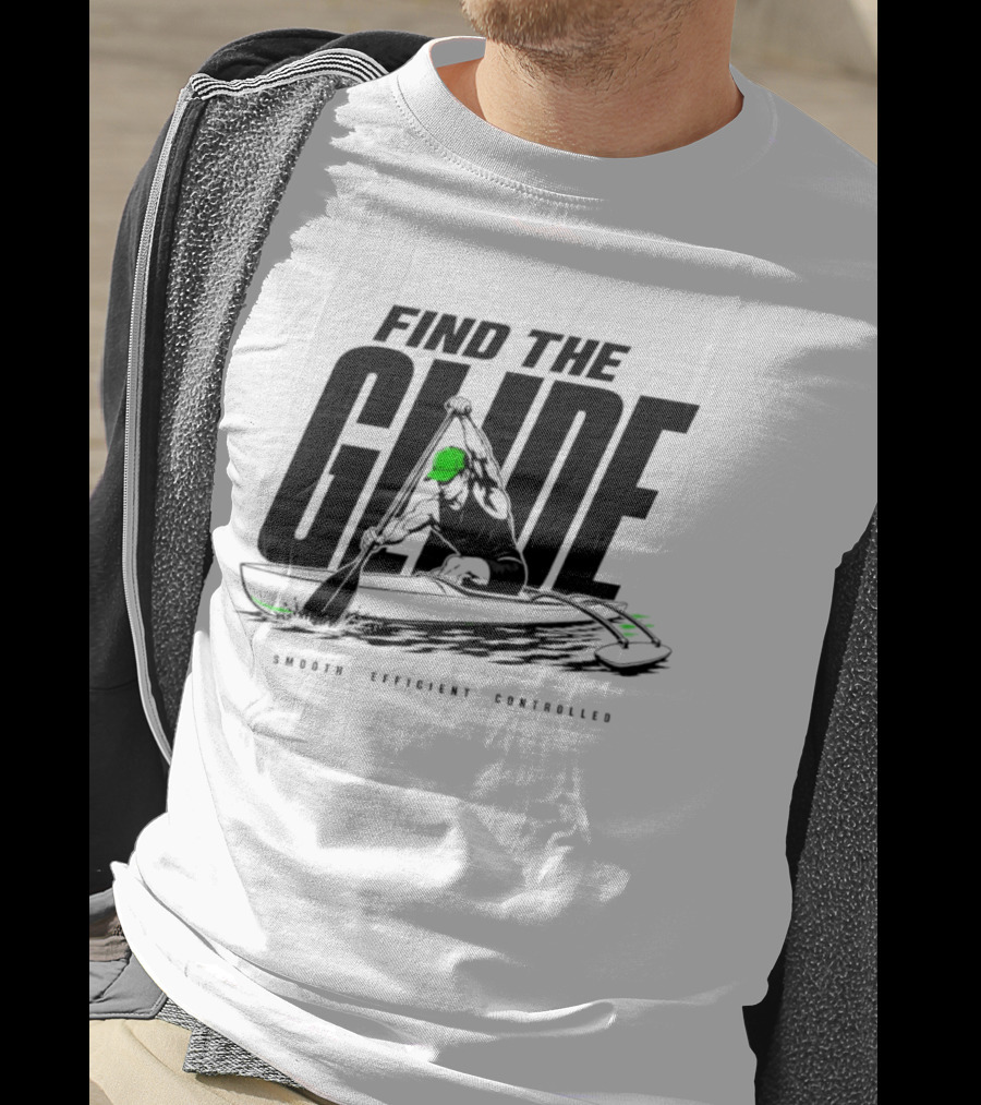Find The Glide Smooth Efficient Controlled Paddling Kayak Sportswear T-Shirt