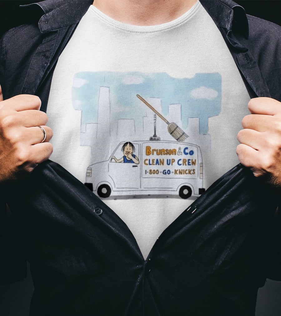 Brunson & Co Clean Up Crew 1 800 Go Knicks Skyline Van With Broom T-Shirt