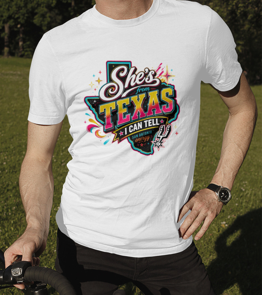 She's From Texas I Can Tell San Antonio Energy Spurs T-Shirt