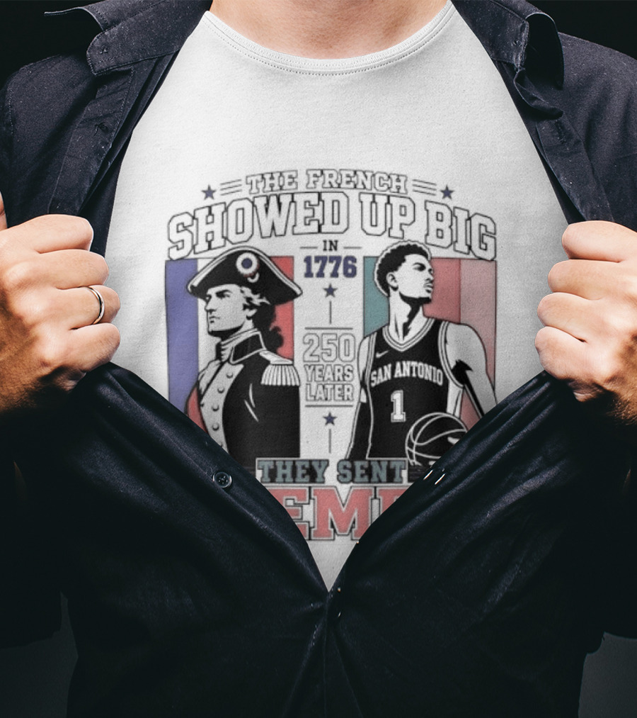 Spurs French Showed Up Big 1776 They Sent Wemby 250 Years Later T-Shirt