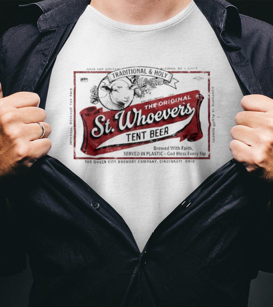 St. Whoever's Tent Beer Label Traditional And Holy Sheep Brewed With Faith Served In Plastic T-Shirt