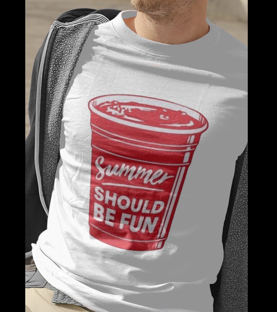 Summer Should Be Fun Red Cup Party Vibes T-Shirt
