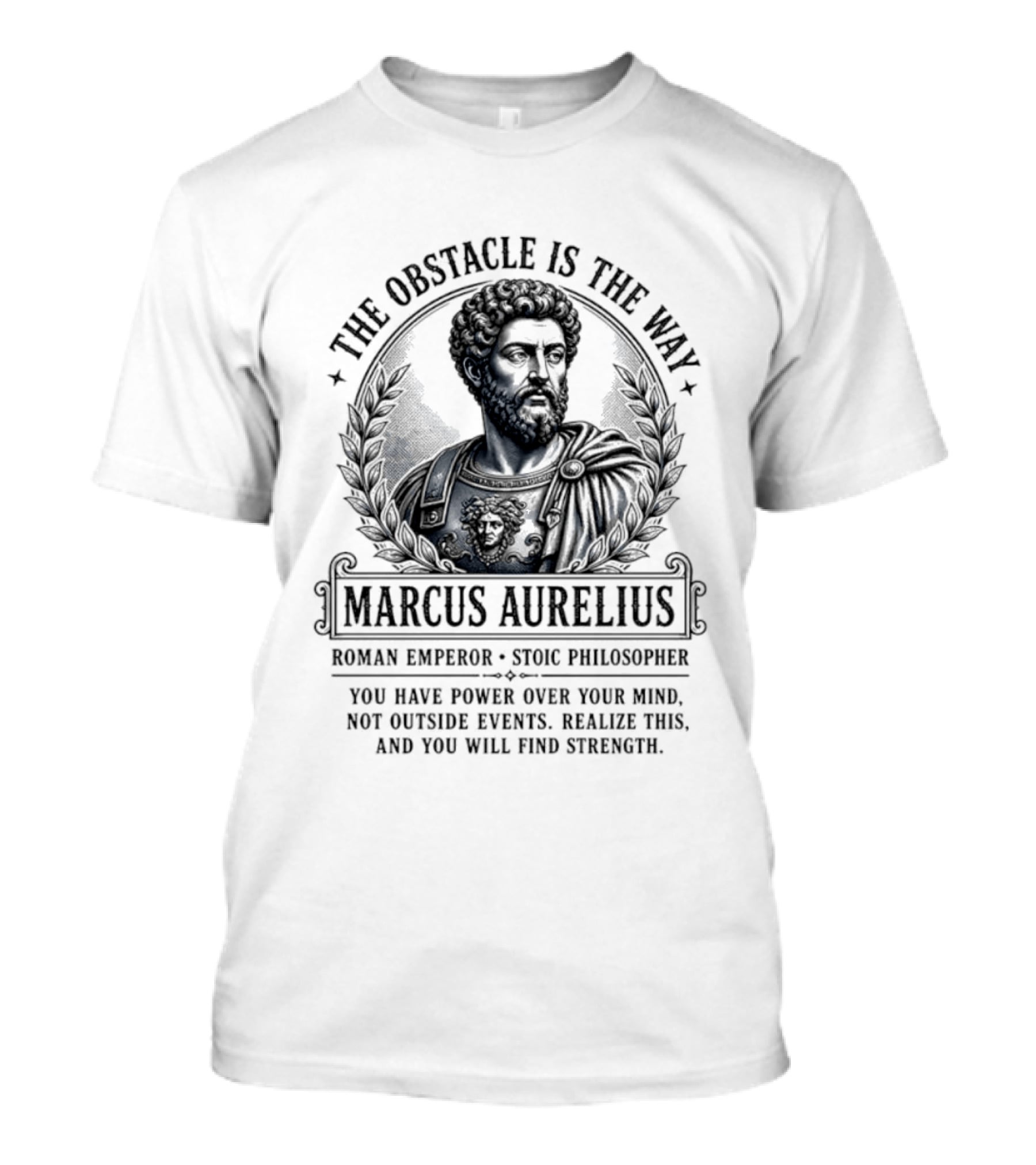 The Obstacle Is The Way Marcus Aurelius Roman Emperor Stoic Philosopher T-Shirt