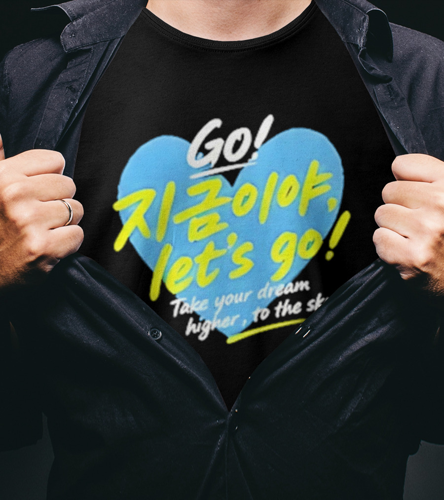 Take Your Dream Higher To The Sky T-Shirt