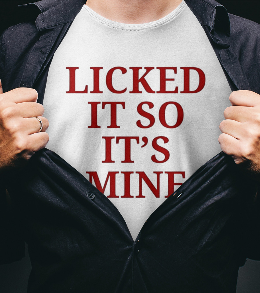 Licked It So It's Mine Text Bold Red T-Shirt