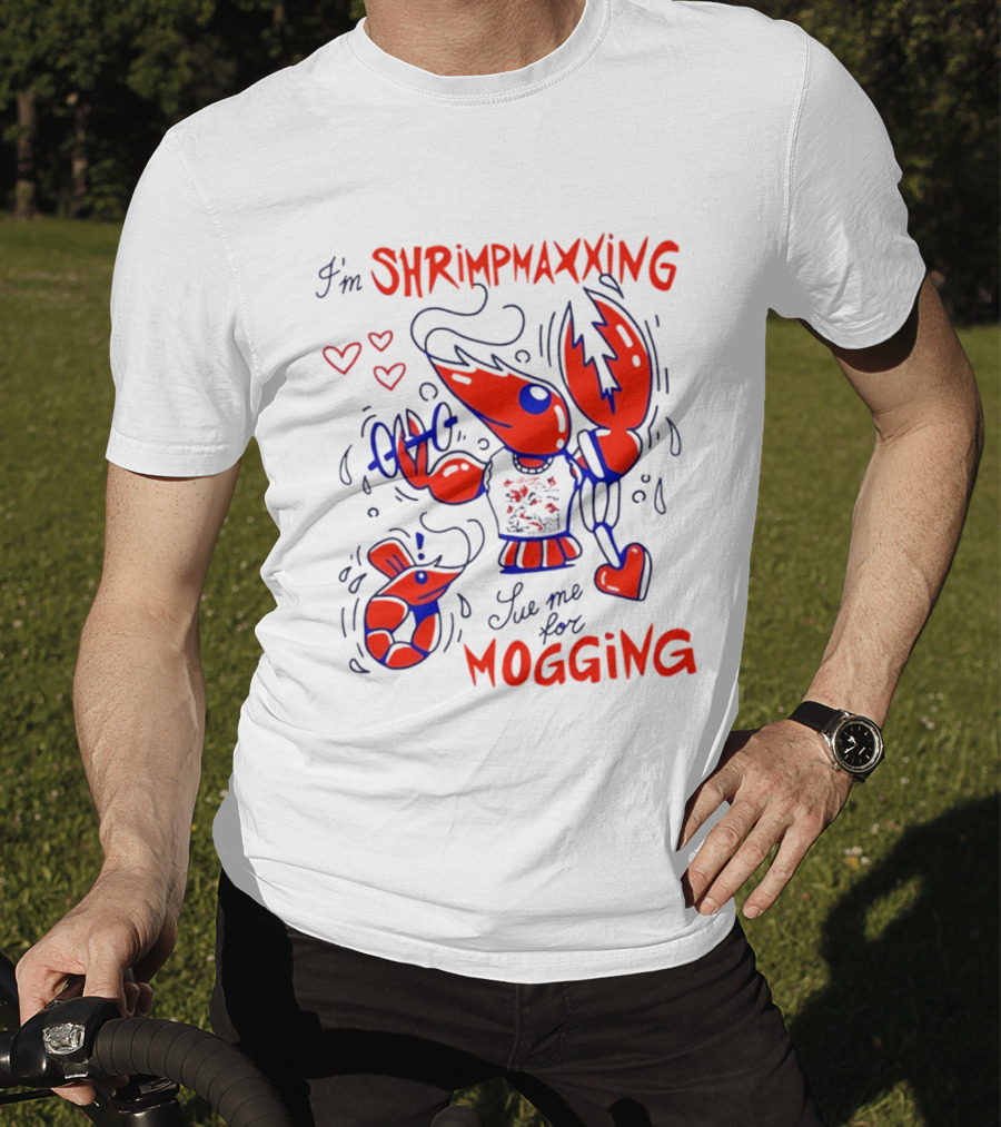 I'm Shrimpmaxxing Sue Me For Mogging Lobster Hearts T-Shirt