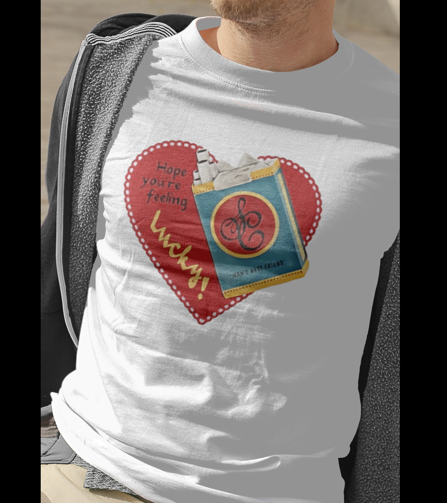 Hope You're Feeling Lucky Man's Best Friend Strike Brand Cigarettes T-Shirt