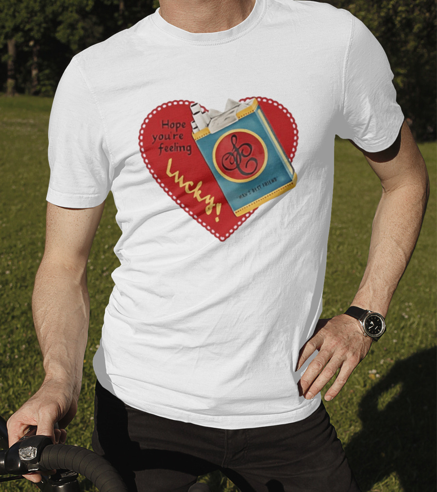 Hope You're Feeling Lucky Man's Best Friend Strike Brand Cigarettes T-Shirt