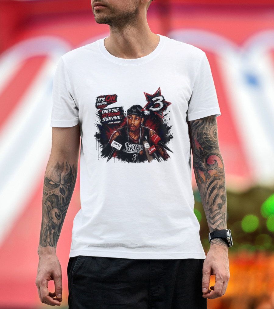 Allen Iverson Philadelphia 76ers It's On Virginia Only The Strong Survive T-Shirt