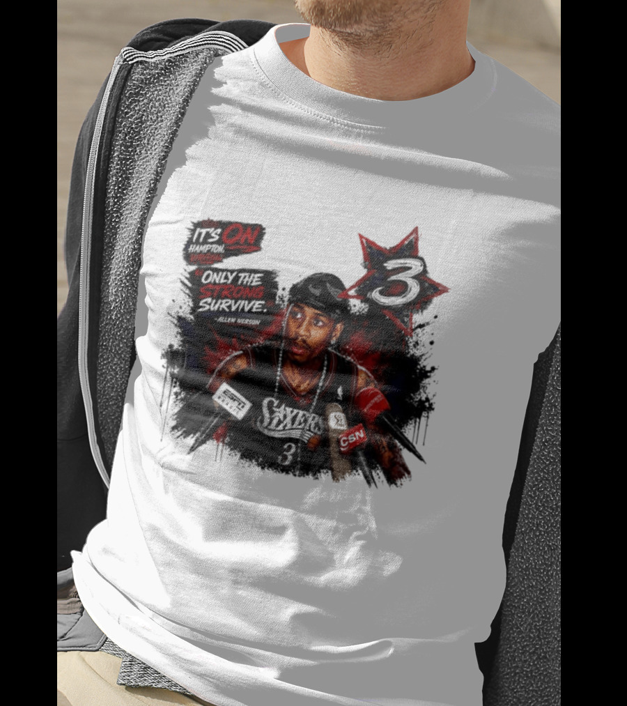 Allen Iverson Philadelphia 76ers It's On Virginia Only The Strong Survive T-Shirt